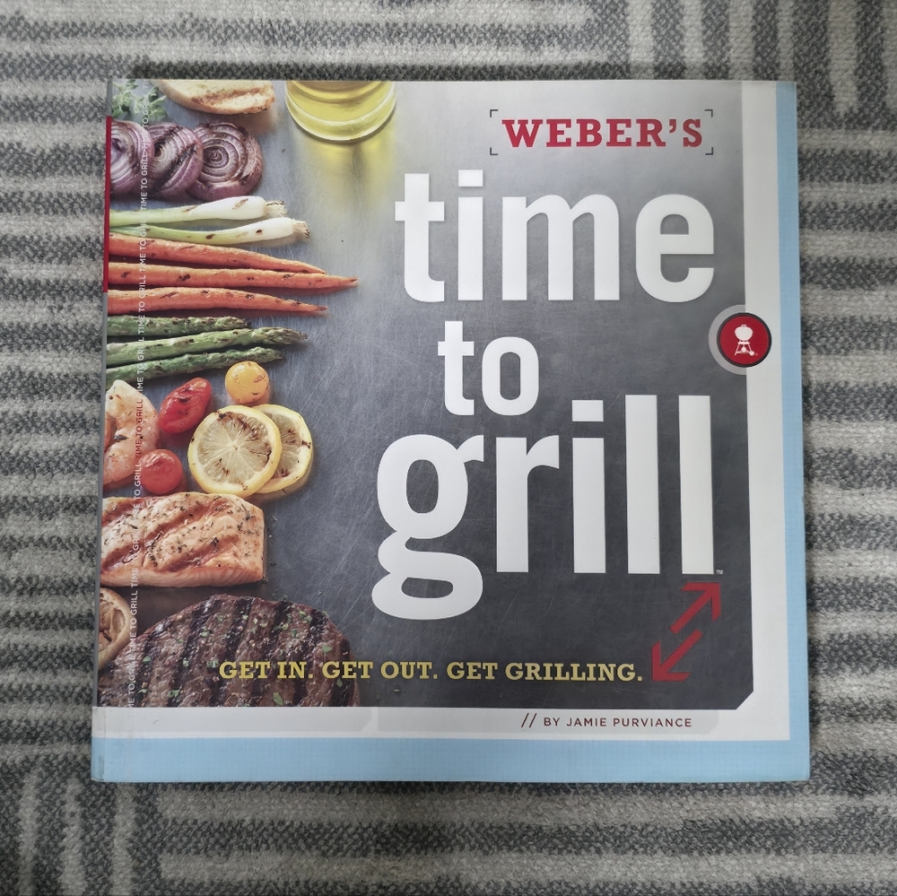 Weber's Time to Grill Cookbook